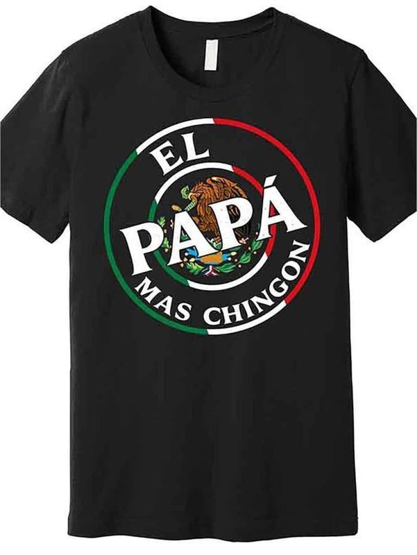 Father's Day El Papa Mas Chingon Funny Mexican Dad Premium T-Shirt Funny, Fathers Day T-Shirt, Dad T Shirt, Funny Shirt,...