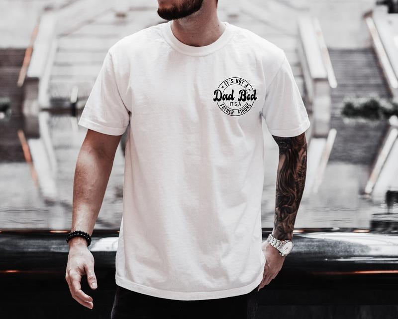 Father's Day Shirt It's Not A Dad Bod It's A Father Figure Cool Dad Tee Funny Dad Shirt Cool Dad Gift Dad Gift Father's Day Gift T-shirt, sweater and Hoodie