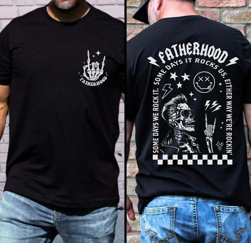 Fatherhood T-shirt Gift For Dad Father's Day Present Some Days We Rock It TK43GD