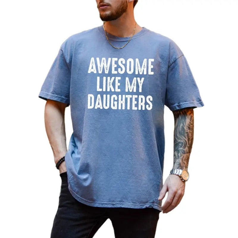 Fathers Day Gift For Daughters Dad, Awesome Like My Daughters Shirt, Gift From Daughter, Husband Shirt, Classic Unisex T-Shirt, Short Sleeve Tee Shirt, Funny Gifts For Men, Gifts For Birthday Fathers Day