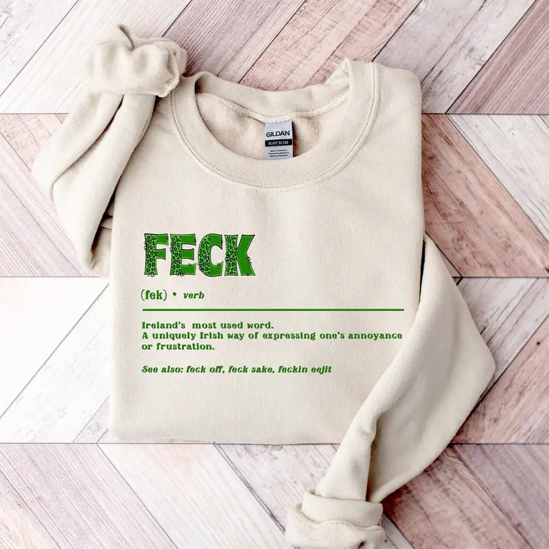 Feck Ireland's Most Used Word Irish Lucky Clover St Patrick's Day Graphic Printed Unisex Classic Cotton T-shirt Sweatshirt Hoodie