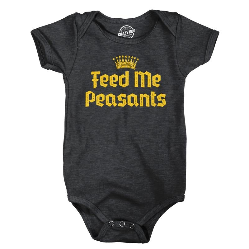 Feed Me Peasants Baby Bodysuit Funny Sarcastic Graphic Novelty Jumper For Infants Funny Baby Onesies Funny Sarcastic Onesie Novelty Onesie Black -