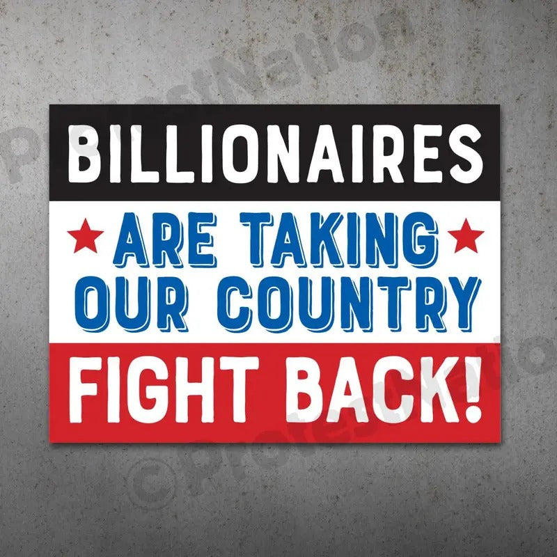 Fight the Billionaires PRINTABLE Protest stricker| Anti Trum Protest Sign