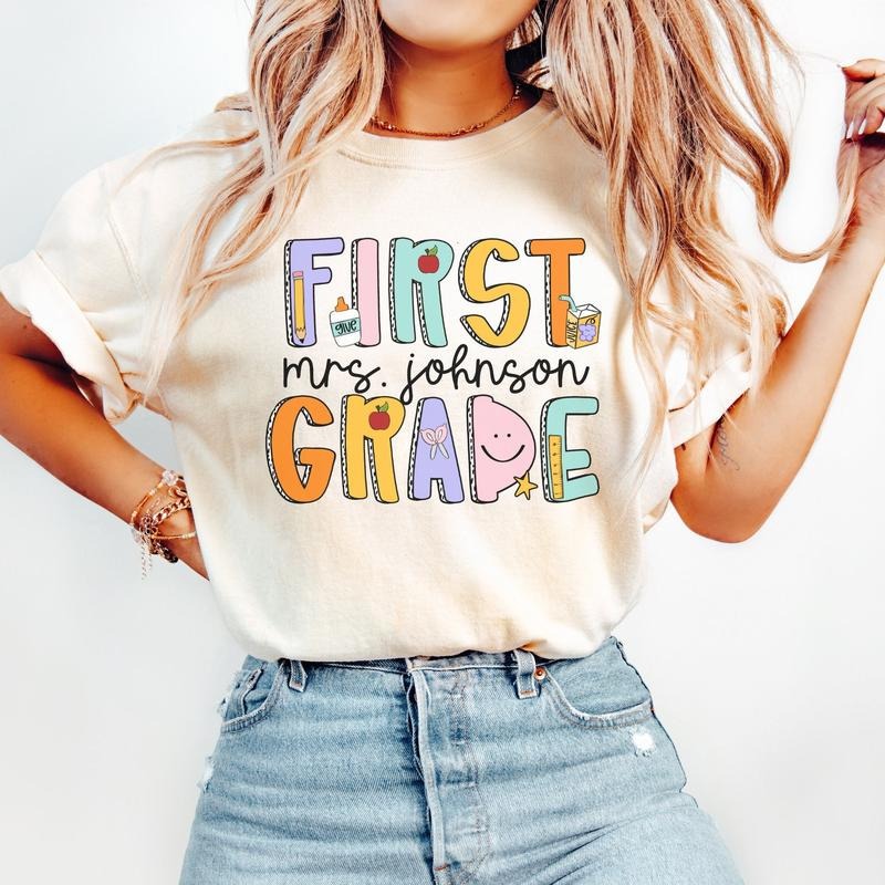 First Grade Teacher Comfort Colors Shirt, First Grade Dream Team Shirt, Personalized 1st Grade Teacher, Back to School Teacher Gifts