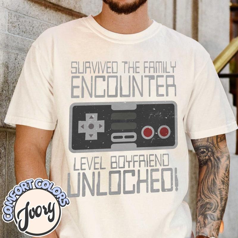 First Time Meeting My Family, Survived the Family Encounter: Level Boyfriend Unlocked T Shirt