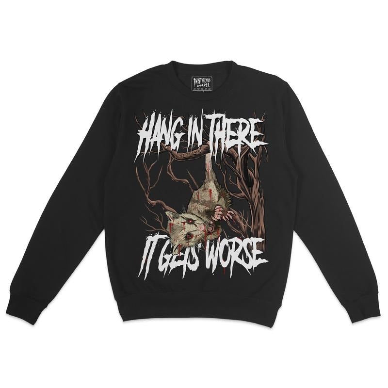 Fleece Crewneck Sweatshirt - Opossum Hang In There, It Gets Worse, Humor, Dark Comedy