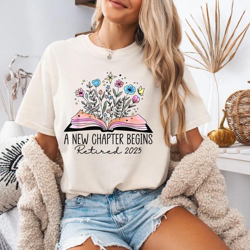 Floral Book A New Chapter Begins Retired Retirement Teacher Unisex T-Shirt, Cotton 100%, Top Trending Fashion