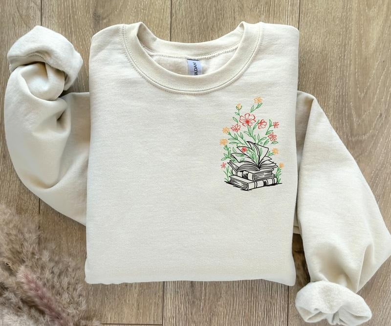 Floral Book Sweatshirt, Reading Sweatshirt, Librarian, Read Book Sweatshirt, Book Lover Shirt, Book Quote Sweatshirt, Bookworm Bookish Sweatshirt