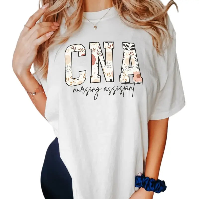 Floral Cna Shirt, Certified Nursing Assistant For Cna Tshirt, Cna Graduation Gift For Nursing Assistant, Cna Gift, Cna Shirts, Unisex T-Shirt, Gifts For Nurse Cna, Short Sleeve Tee Shirt, Gifts For Birthday