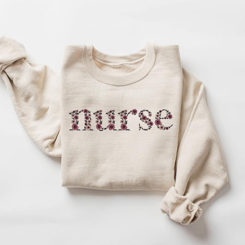 Floral Nurse Sweatshirt, Nurse Sweater, Cute Nurse Appreciation Gift, Nursing School Sweatshirt, Nurse Week, Nurse Life Shirt, RN ER Nurse Shirt, Pediatric Nurse Shirt