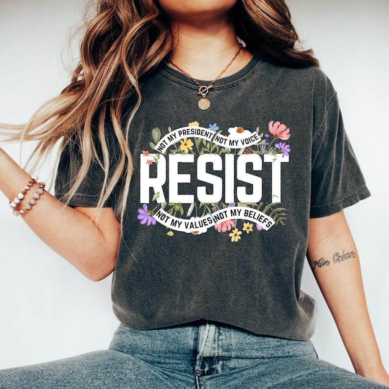 Floral Resist Tshirt, Wildflower Protest Shirt, Rights Social Justice Hoodie, Equality Activist Top, Community Is Resistance Shirt