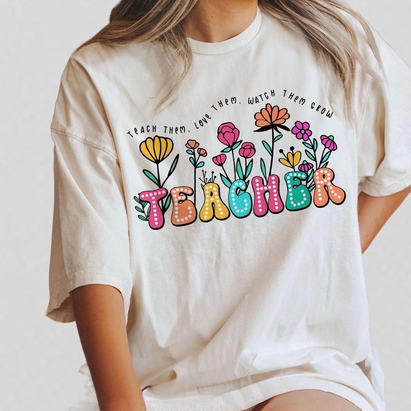 Floral Teacher Shirts, Wildflowers Teacher Shirt, Teacher Appreciation Gift, Comfort Shirt for Teacher, Teach Them Love Them Watch Them Grow, Gift For Teacher, Back to School Shirt, Teacher Appreciation, Best Teacher Shirt, Preschool Shirt, Women Top