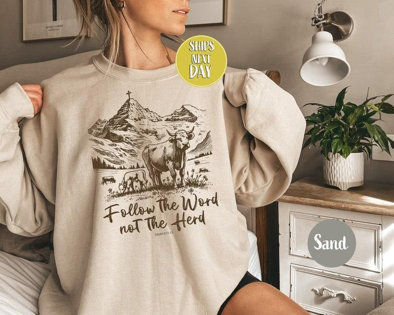 Follow the Word Not the Herd Sweatshirt, Inspirational Christian Sweater, Faith-Based Scenic Apparel, Religious T-shirt, sweater and Hoodie