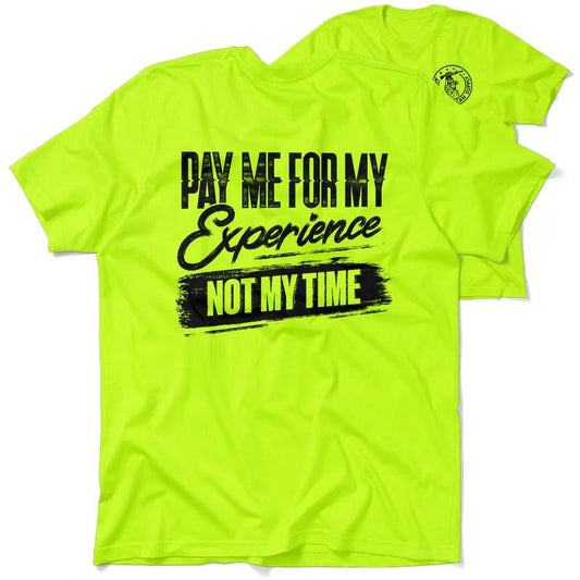 For My Experience - Hi Visibility Safety Yellow Work T-Shirt Jersey Menswear For Blue Collar Workers | Funny, Sarcastic | Graphic Tees Apparel