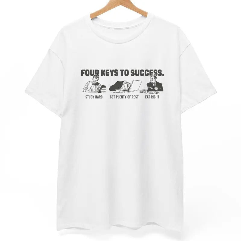 Four Keys To Success Shirt - Four keys to success Tee for Men Women Menswear Streetwear Crewneck Round Neck Tshirt