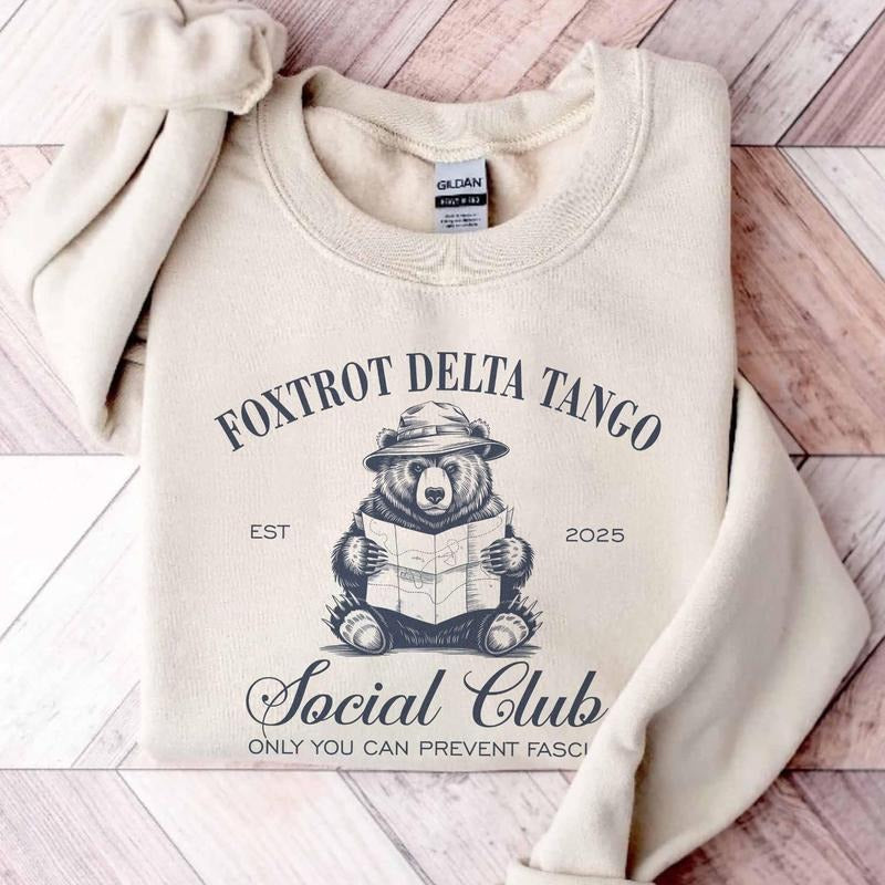 Foxtrot Delta Tango Sweatshirt, Social Club Bear Shirt, Anti Facism tee, foxtrot delta tango bear, Anti Republican shirt, Political Resist Hoodie