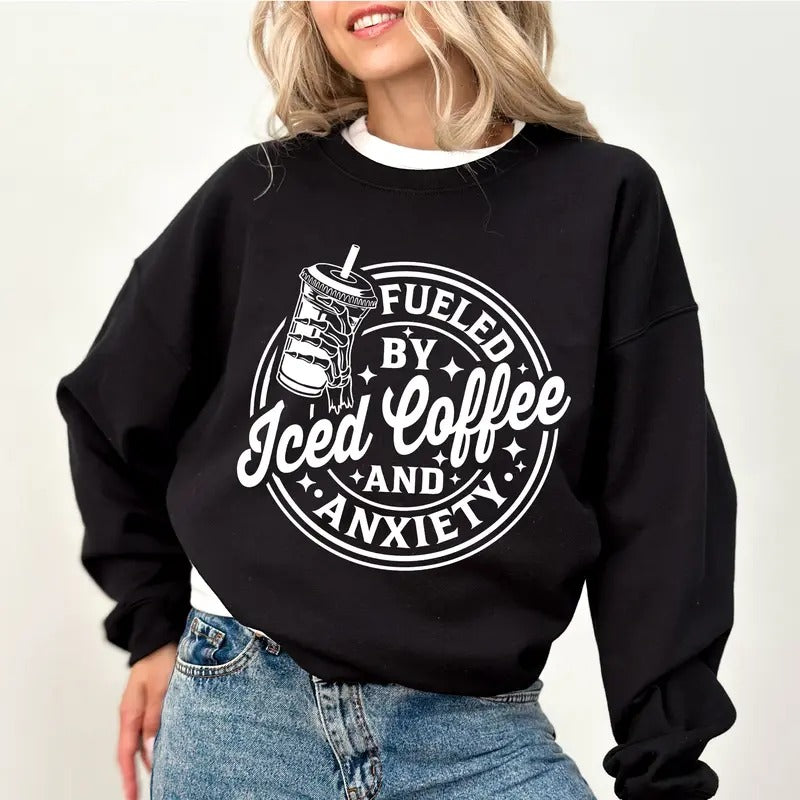 Fueled By Iced Coffee And Anxiety Sweatshirt, Iced Coffee Lover Sweater, Women Apparel, Funny Anxiety Crewneck, Anxiety Coffee Women Long Sleeve Pullover, Funny Women Sweatshirt, Birthday's Gift, Women's Top, Womenswear, Soft Cozy Fabric Sweatshirt