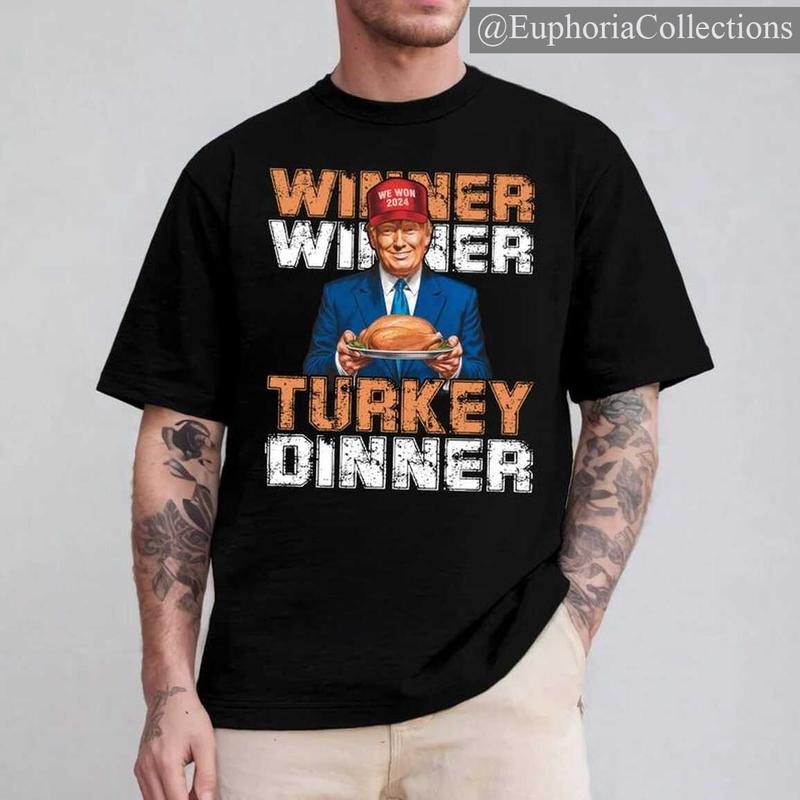 Funny #Trump Winner Winner Turkey Dinner Shirt, #Trump Thanksgiving Humor T-Shirt, Make Thanksgiving Great Again Hoodie , Global Trending Outfits