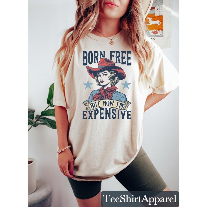 Funny 4th of July Shirt, Born Free But Now I'm Expensive Shirt, Womens Fourth of July Shirt, Cowgirl 4th of July, Country Shirts, Patriotic