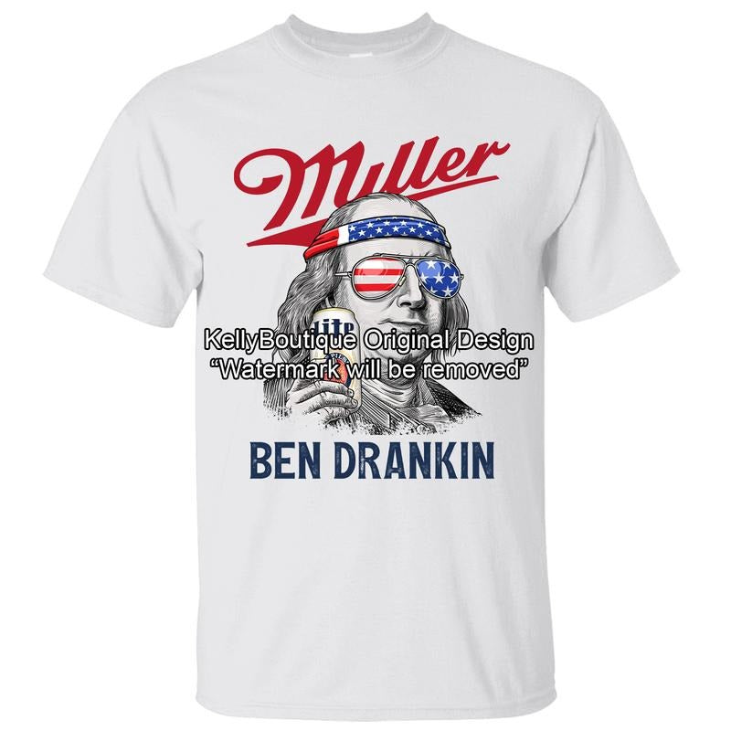 Funny Ben Drankin Miller Lite Benjamin Franklin Drinking 4th of July T-Shirt, Independence Day Front Design Unisex Cotton T-shirt for Men for Women