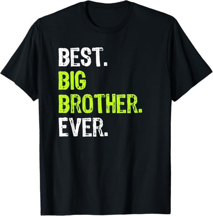 Funny Brother Shirt, Gift for Brother, Best Big Brother Ever Teenager Older Sibling T-Shirt - Menswear Casual Cotton