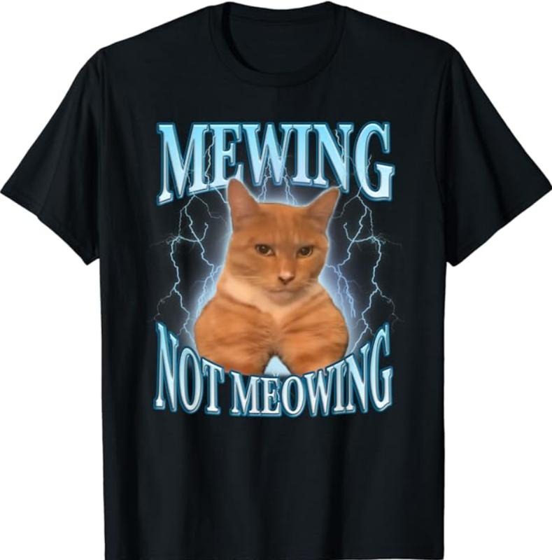 Funny Cat Meme Mewing LooksMax Meowing cat T-Shirt Top Womenswear Tshirt Streetwear