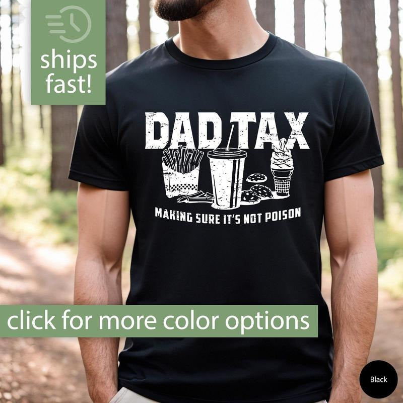 Funny Dad Tax Shirt For Dad Funny Dad Gift For Fathers Day Gift For Dad Dad Tax Tshirt Fathers Day Shirt Dad Tax T Shirt Dad Tax T-shirt T-shirt, sweater and Hoodie