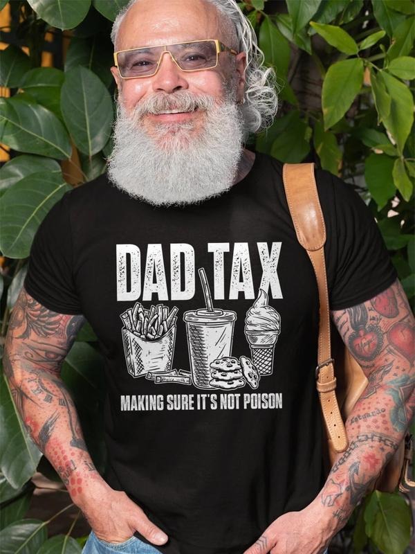 Funny Dad Tax T-Shirt, Dad Tax Making Sure It's Not Poison Shirt, Daddy Sweatshirt, Dad Tax Sweater, Gift For Father's Day Cotton Fabric