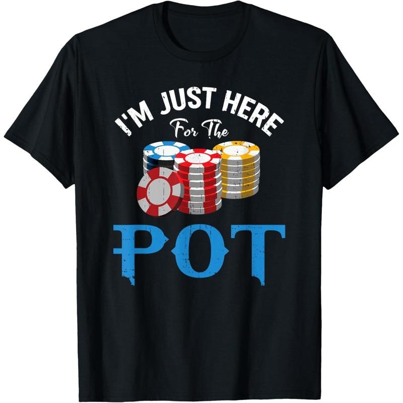Funny Design for Poker fans - I'm just here for the Pot T-Shirt made in usa Hoodie, Sweatshirt | WearSparks.com