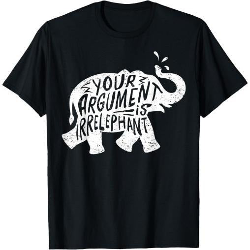Funny Elephant Irrelephant Pun T-Shirt for Pun Lovers T-Shirt Made in USA