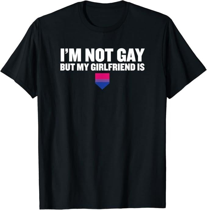 Funny Friend Shirts, Gift For Gay Best Friend, I'm Not Gay But My Girlfriend Is Pride T-Shirt Top Casual Classic Cotton