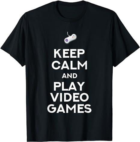 Funny Gamer Shirts, Special Gifts For Gamers, Keep Calm and Play Video Games Funny T-Shirt Menswear Top Casual