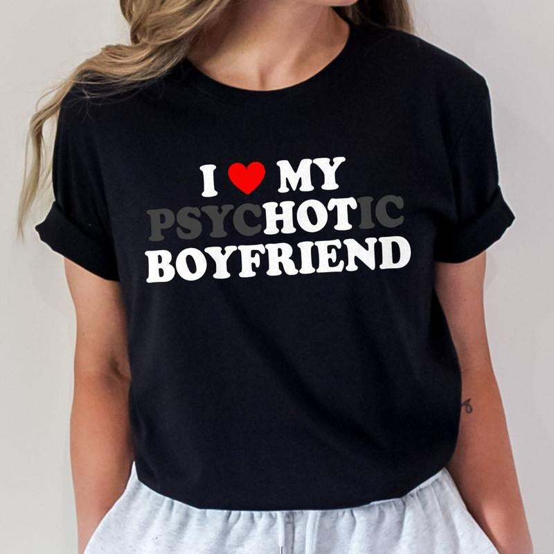 Funny Girlfriend T-shirt, Cute Couple Shirt for Girlfriends, I Love My Boyfriend Tee, Sarcastic Couple Gift for Her