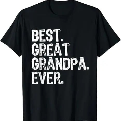 Funny Grandpa Shirt, Gift For Grandfather, Family Funny Cool Best Great Grandpa Ever T-Shirt Menswear Casual Cotton Top