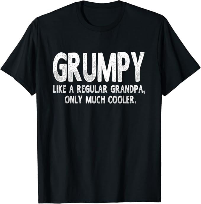 Funny Grandpa Shirt, Gift For Grandfather, Grumpy Definition Like Regular Grandpa Only Cooler Funny T-Shirt Menswear Casual Cotton Top