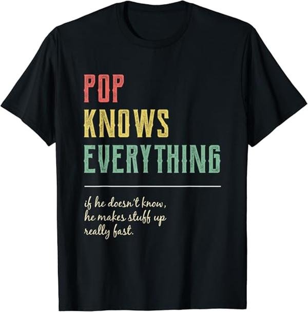 Funny Grandpa Shirt, Gift For Grandfather, Pop Knows Everything T-Shirt Menswear Casual Cotton Top