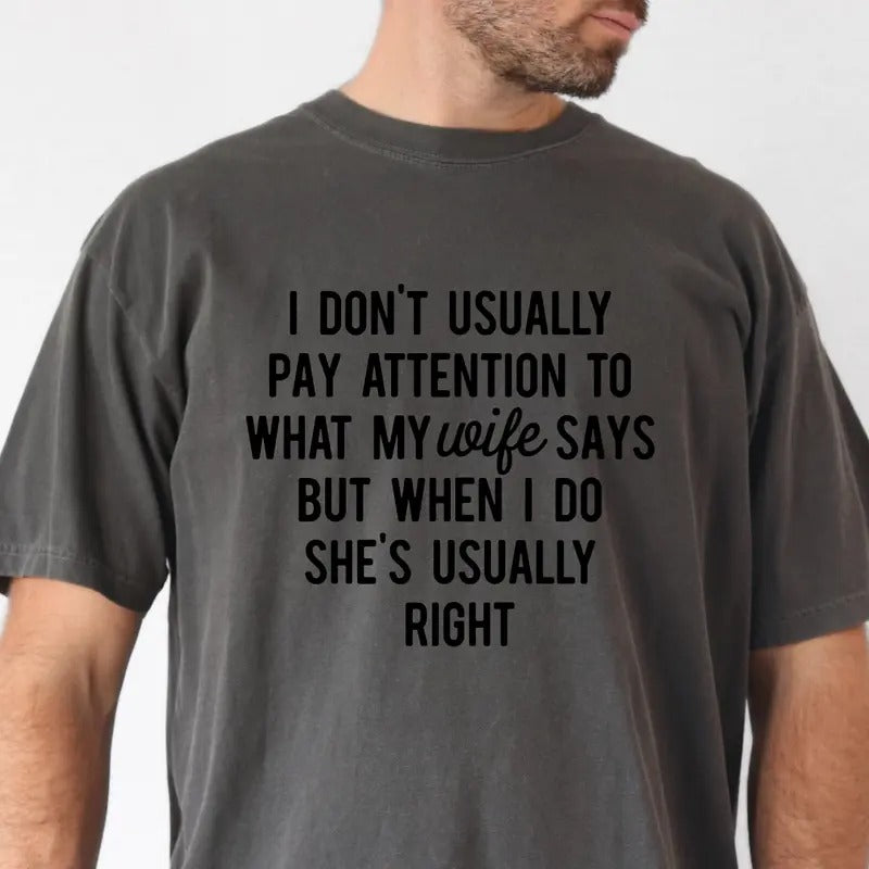 Funny Husband Shirt, I don't usually pay attention, Cool Dad Club Sweatshirt, & Dad Shirt Shirt, Dad Shirt, Dad Shirt