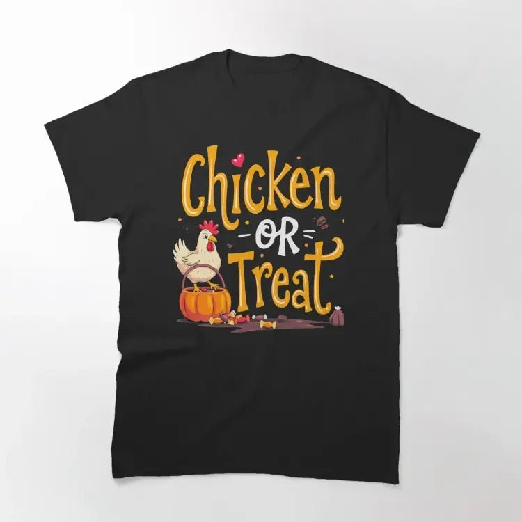 Funny Meme Shirt, Chicken or Treat Classic T-Shirt Casual Fabric