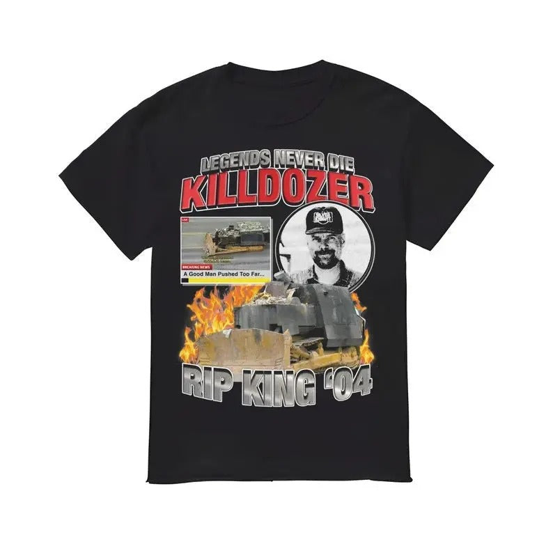 Funny Meme Shirt, Legends Never Die: Killdozer Tee, Gift Unisex T-Shirt Casual Fabric