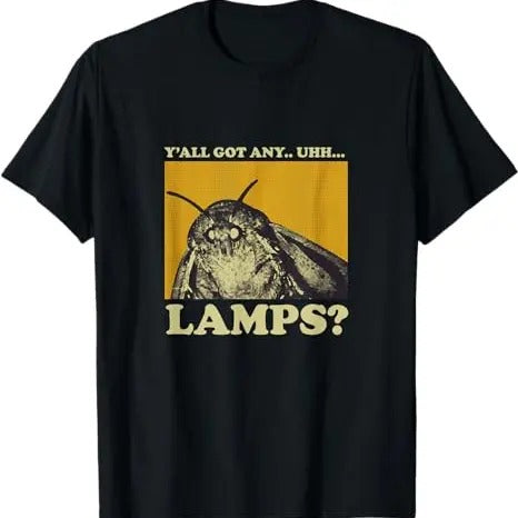 Funny Meme Shirt, Y'all Got Any Lamps Moth Insect Tee, Gift Unisex T-Shirt