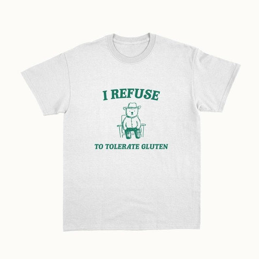 Funny Meme Womp Womp Shirt, I Refuse To Tolerate Gluten Tee, Gift Unisex T-Shirt