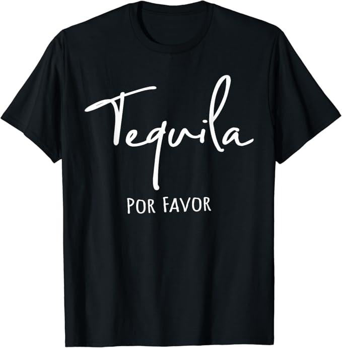 Funny Mexican Shirts, Cinco De Mayo, Funny Tequila Por Favor, Mexican Fiesta T-Shirt Menswear Top Casual Classic