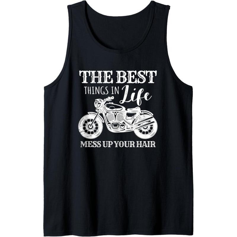 Funny Motorcycle The Best Things In Life Mess Up Your Hair Tank Top MADE IN USA