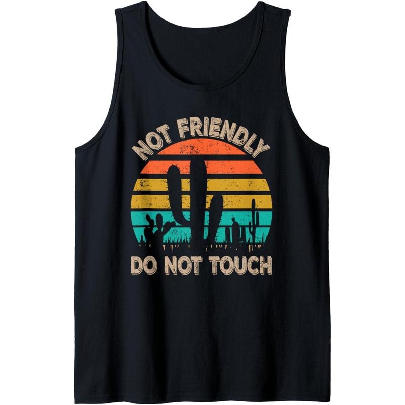 Funny Sarcastic Quote Not Friendly Do Not Touch Tank Top MADE IN USA