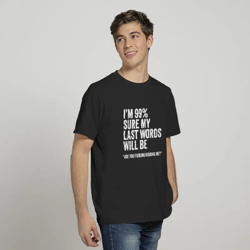 Funny Saying Joke Slogan Humorous Quote Gift T-shirt, sweater and Hoodie Sweatshirt | WearSparks.com