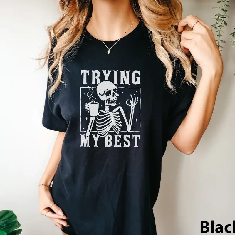 Funny Skeleton Trying My Best Introvert Inspirational Mental Health Gift Positive Comfort Colors Unisex Garment-dyed T-shirt TK43GN