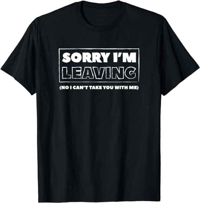 Funny Work Shirts, Sorry I'm Leaving Retirement Funny Quit Job Last Day At Work T-Shirt Menswear Casual Cotton Hoodie,...