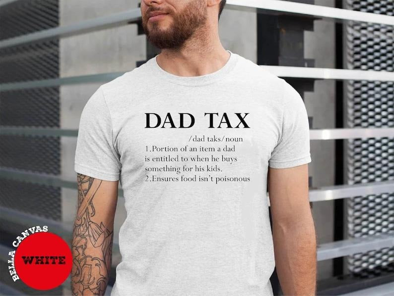 Funny dad tax definition shirt, funny grandpa shirt, dad jokes shirt, gifts for dads, daddy shirt, funny gift for dad, dad birthday Hoodie, T-shirt and sweater