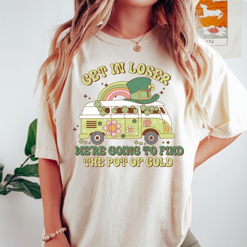 GET IN LOSER ST. PATRICKS SHIRT (COMFORT COLORS T-SHIRT, CASUAL SHIRT UNISEX, HOLIDAY SHIRT, ST. PATTYS DAY) Comfortable Fit Top Chic Short Sleeves Style Womenswear Garment