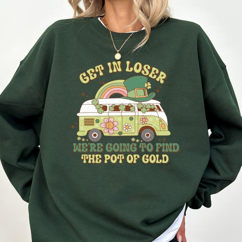 GET IN LOSER SWEATSHIRT (UNISEX, CASUAL COTTON SWEATSHIRT, HOLIDAY ST. PATRICKS DAY) Womenswear Hoodie